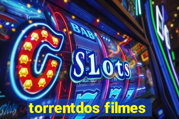 torrentdos filmes