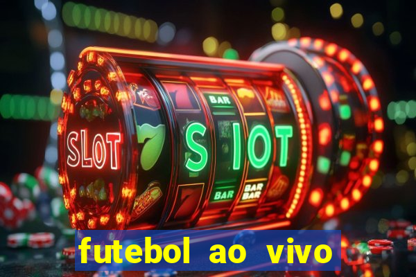 futebol ao vivo multi canais