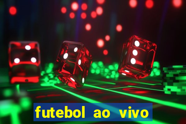 futebol ao vivo multi canais