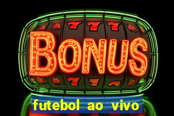 futebol ao vivo multi canais