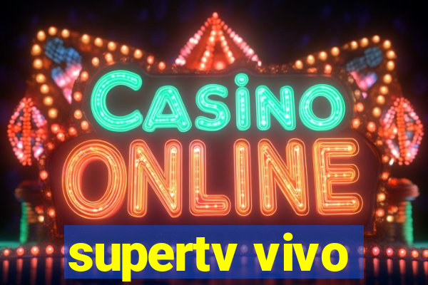 supertv vivo