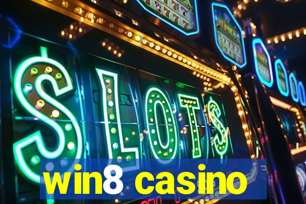 win8 casino