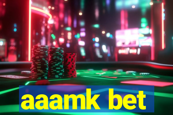 aaamk bet