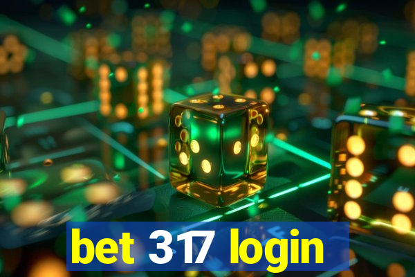 bet 317 login