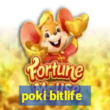 poki bitlife