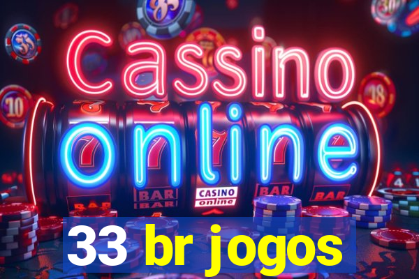 33 br jogos