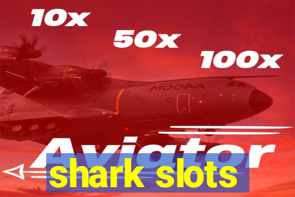 shark slots