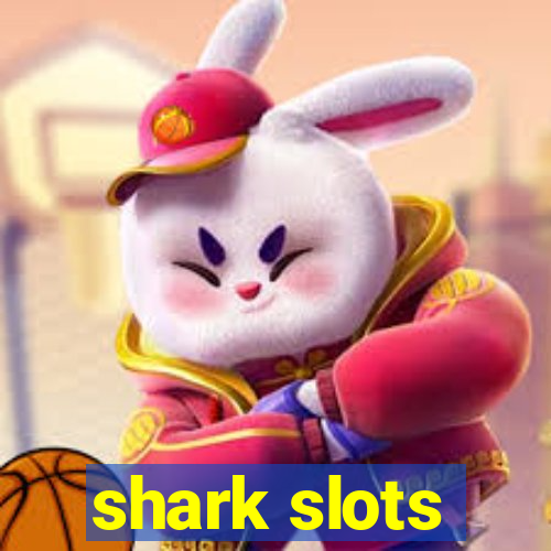 shark slots