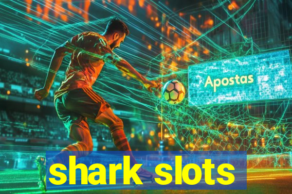 shark slots