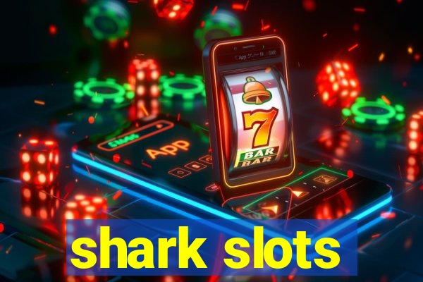 shark slots