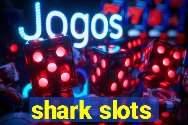 shark slots