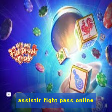 assistir fight pass online