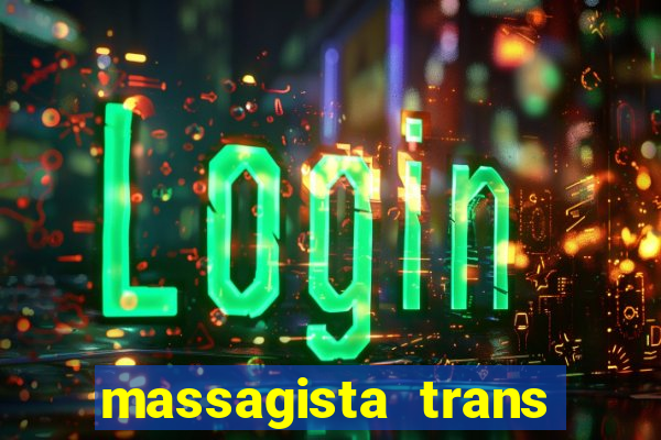 massagista trans sao paulo