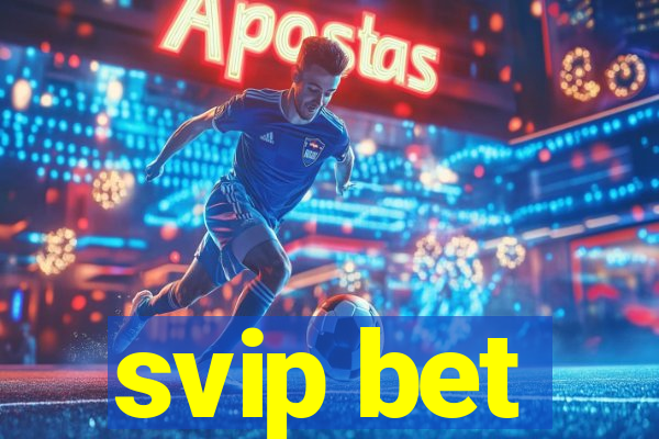 svip bet