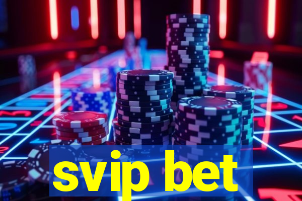 svip bet