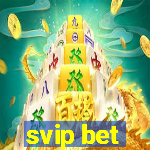 svip bet