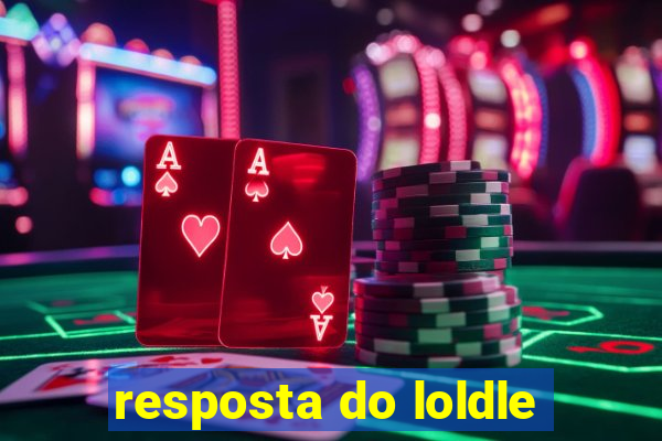 resposta do loldle