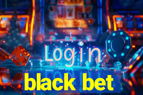 black bet