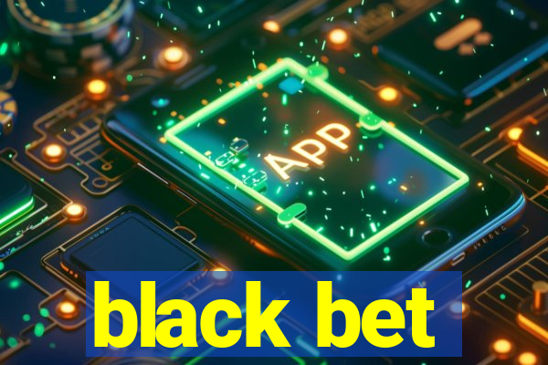 black bet