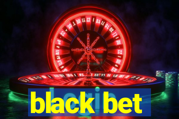 black bet