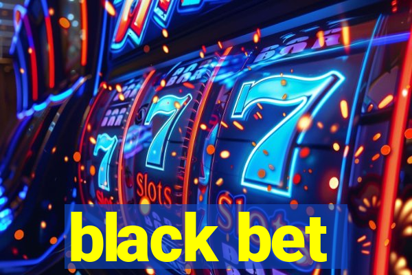 black bet