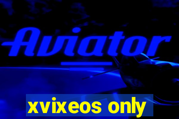 xvixeos only