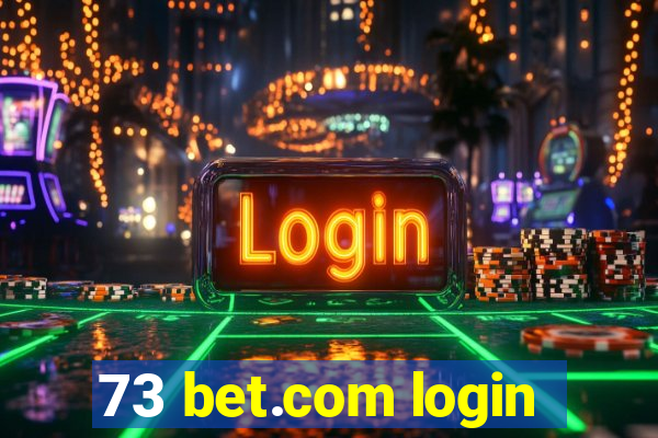 73 bet.com login