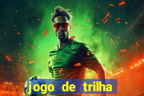 jogo de trilha para imprimir