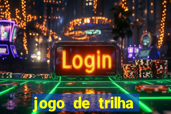 jogo de trilha para imprimir