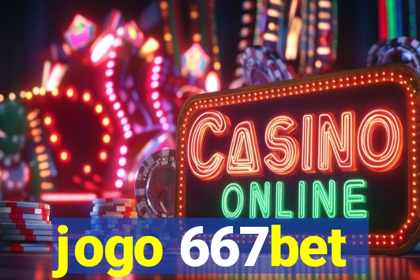 jogo 667bet