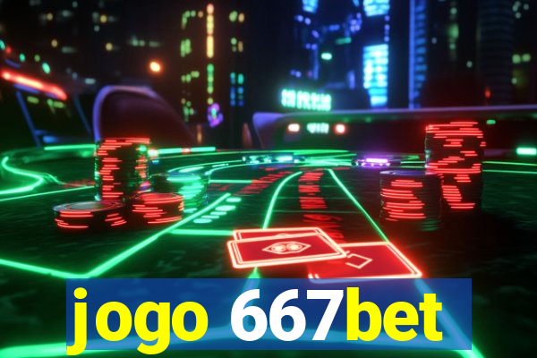 jogo 667bet