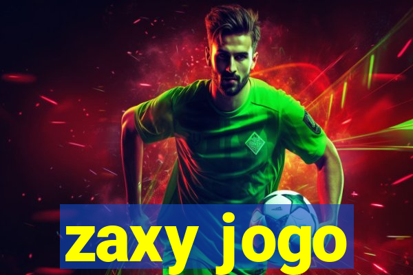 zaxy jogo