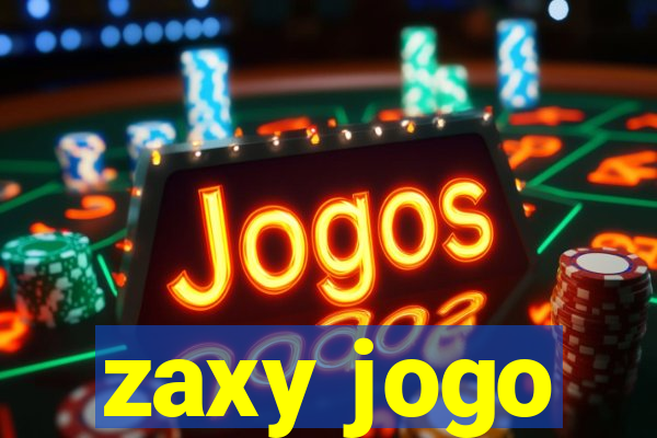 zaxy jogo