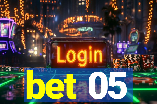 bet 05