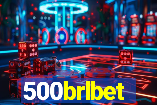 500brlbet