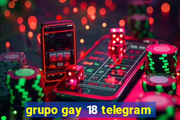 grupo gay 18 telegram