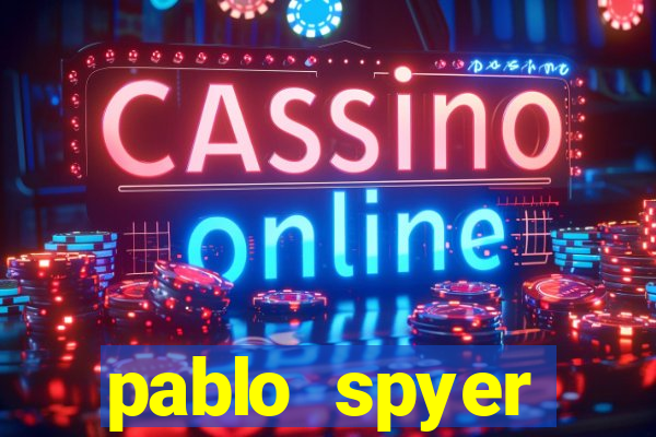 pablo spyer namorada atual