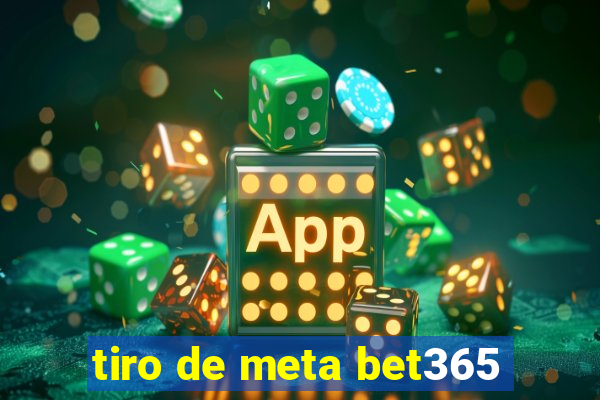 tiro de meta bet365