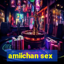 amiichan sex