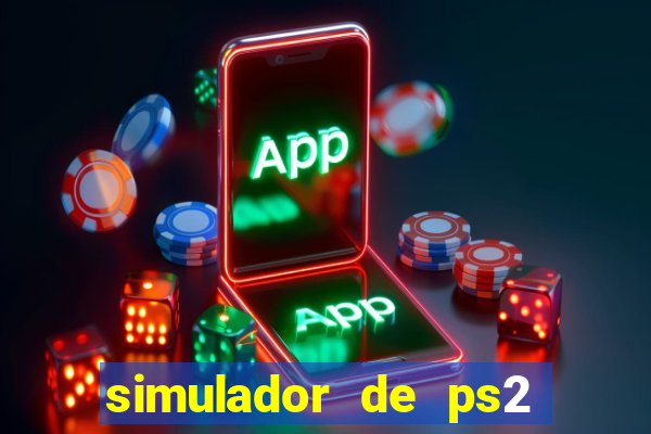 simulador de ps2 para pc