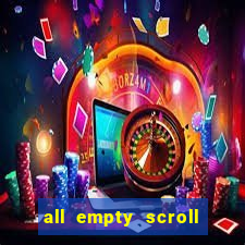 all empty scroll fear and hunger