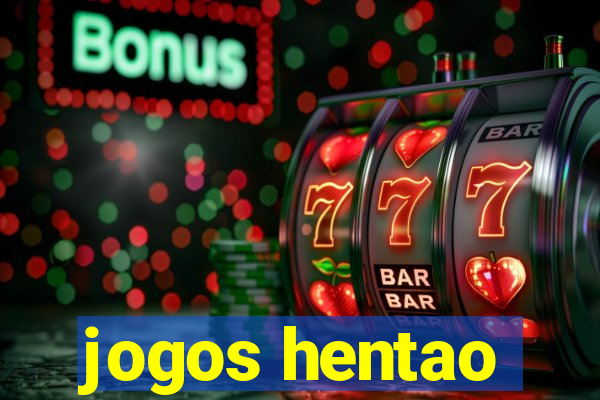 jogos hentao