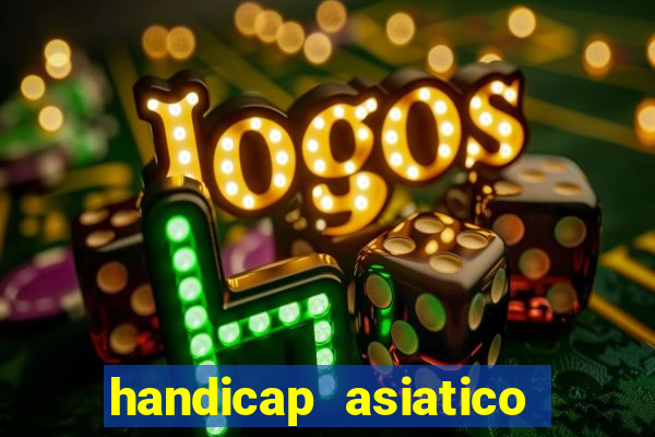 handicap asiatico 0.0 -0.5