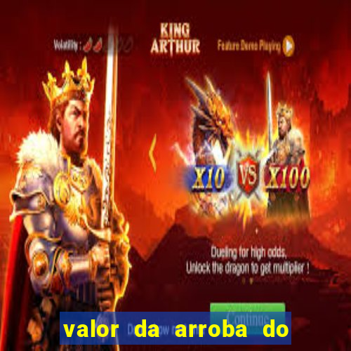 valor da arroba do porco na bahia