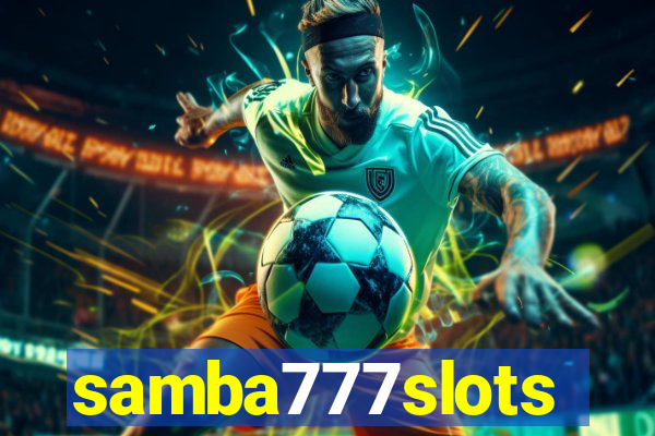 samba777slots