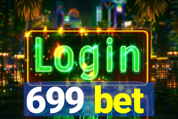 699 bet