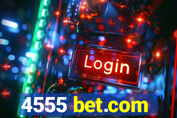 4555 bet.com