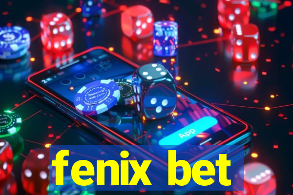 fenix bet