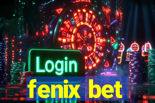 fenix bet