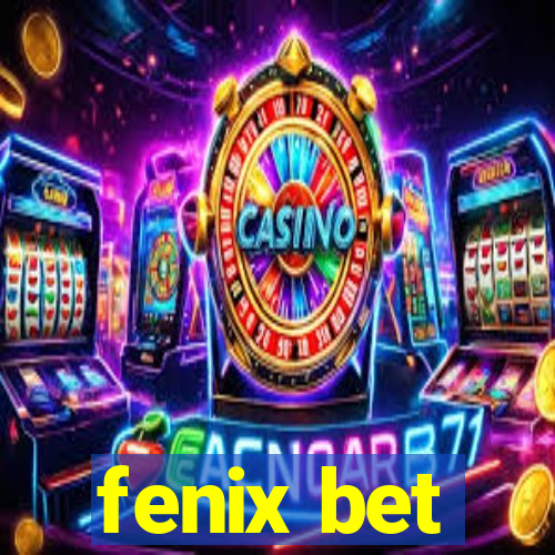 fenix bet